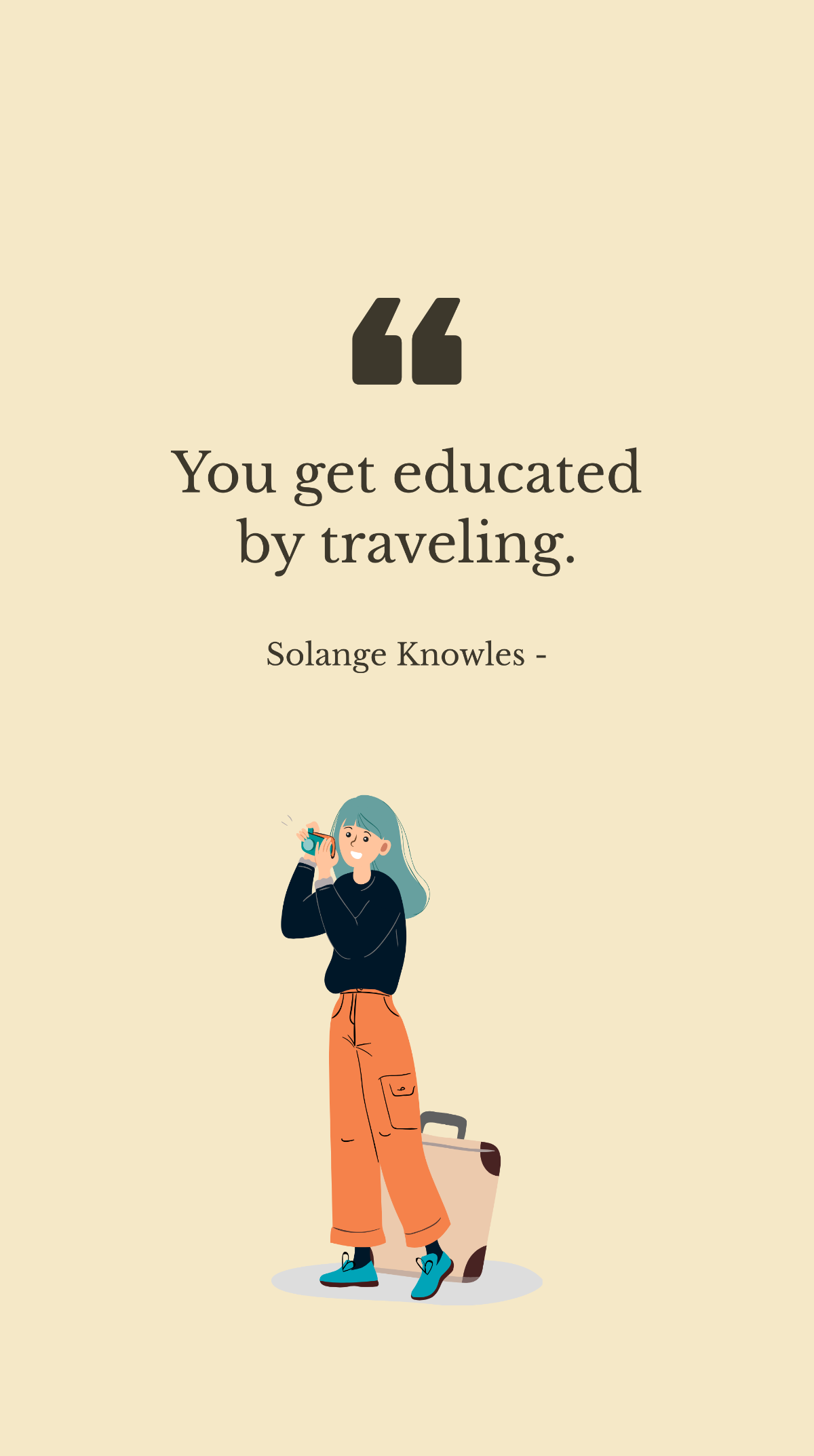Free Solange Knowles - You get educated by traveling. Template