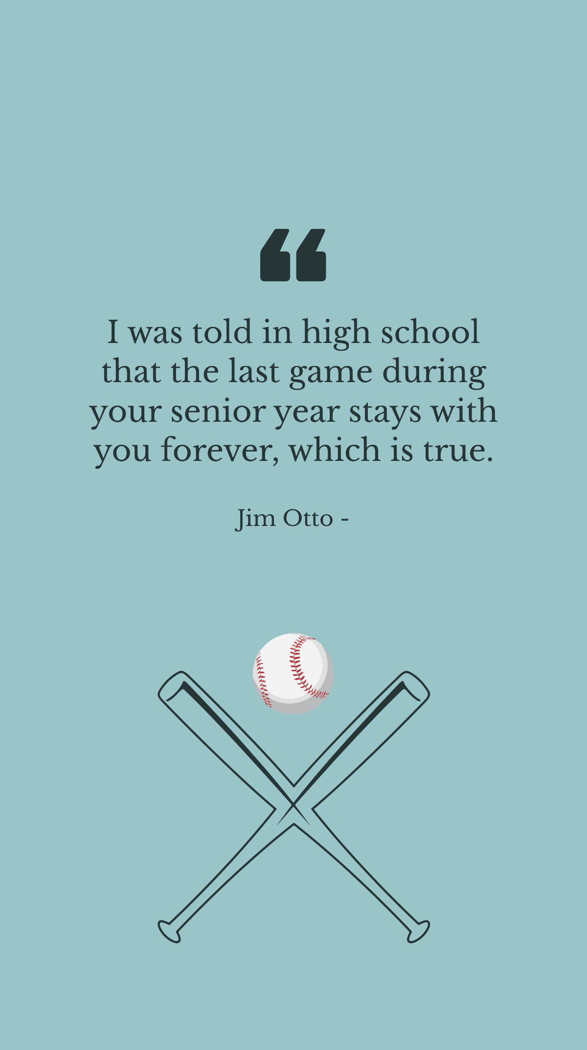 Jim Otto - I was told in high school that the last game during your senior year stays with you forever, which is true. Template