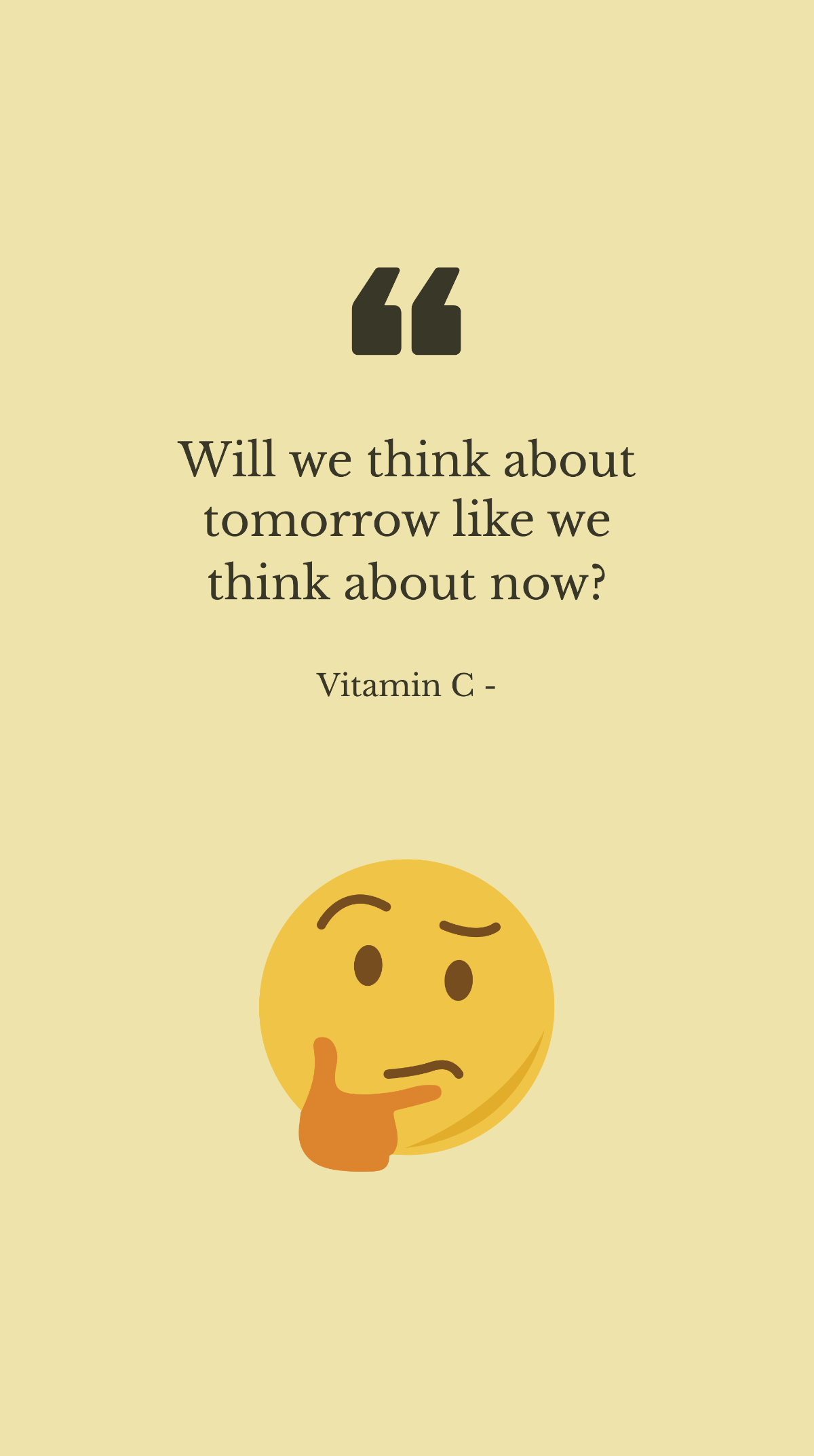 Vitamin C - Will we think about tomorrow like we think about now? Template