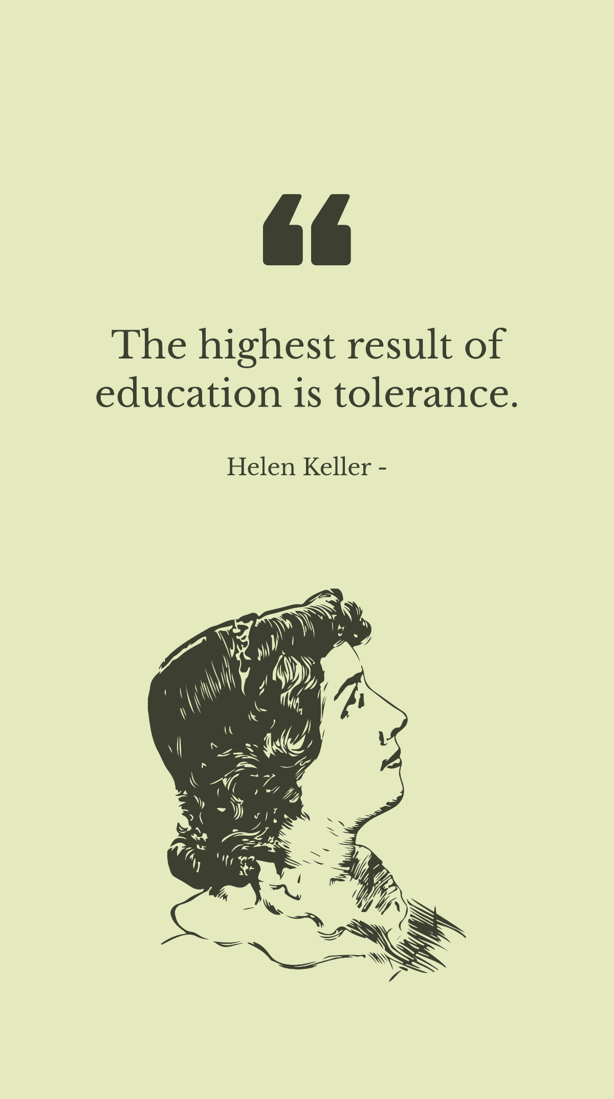 Helen Keller - The highest result of education is tolerance. Template