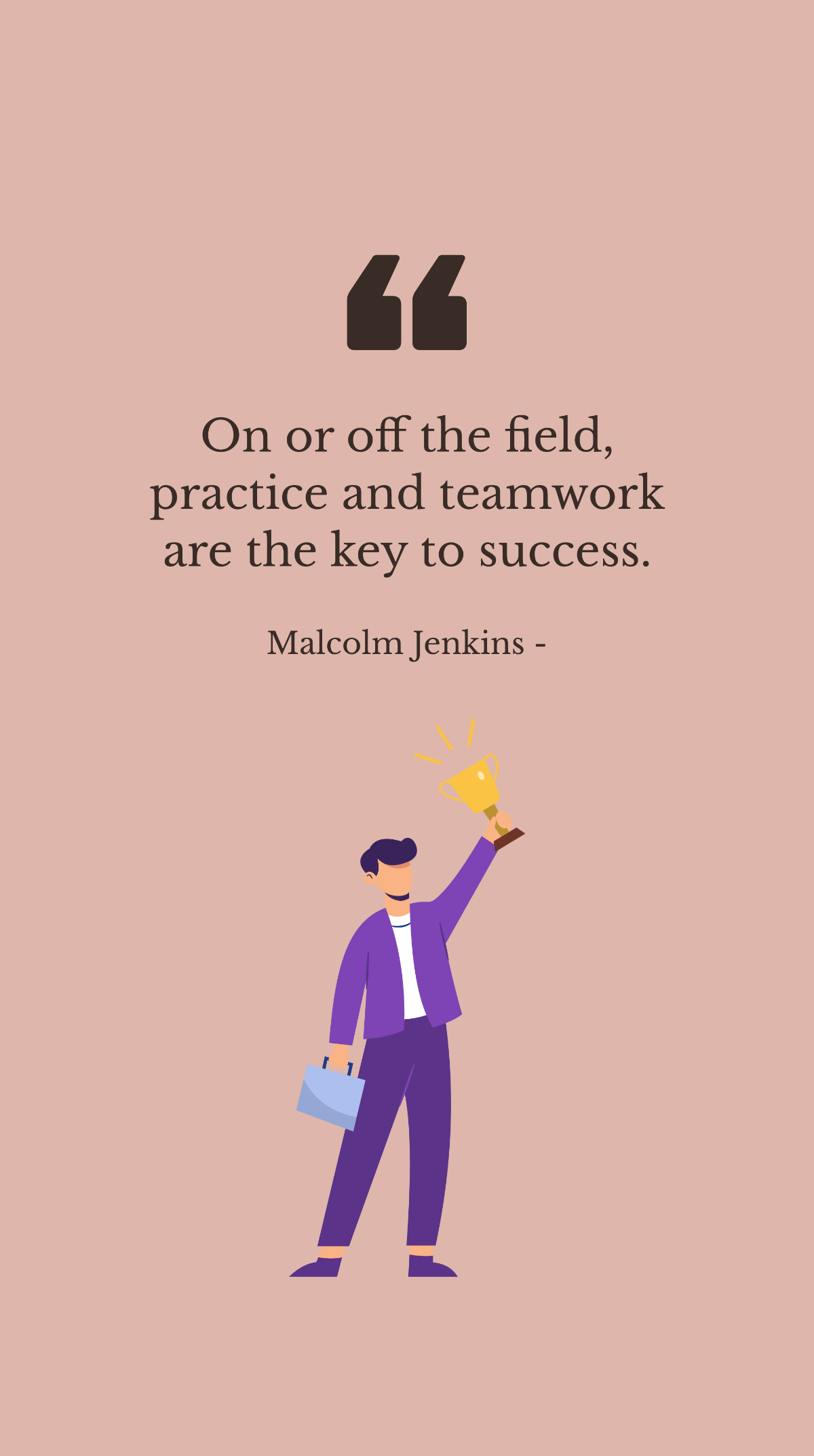 Free Malcolm Jenkins - On or off the field, practice and teamwork are the key to success. Template