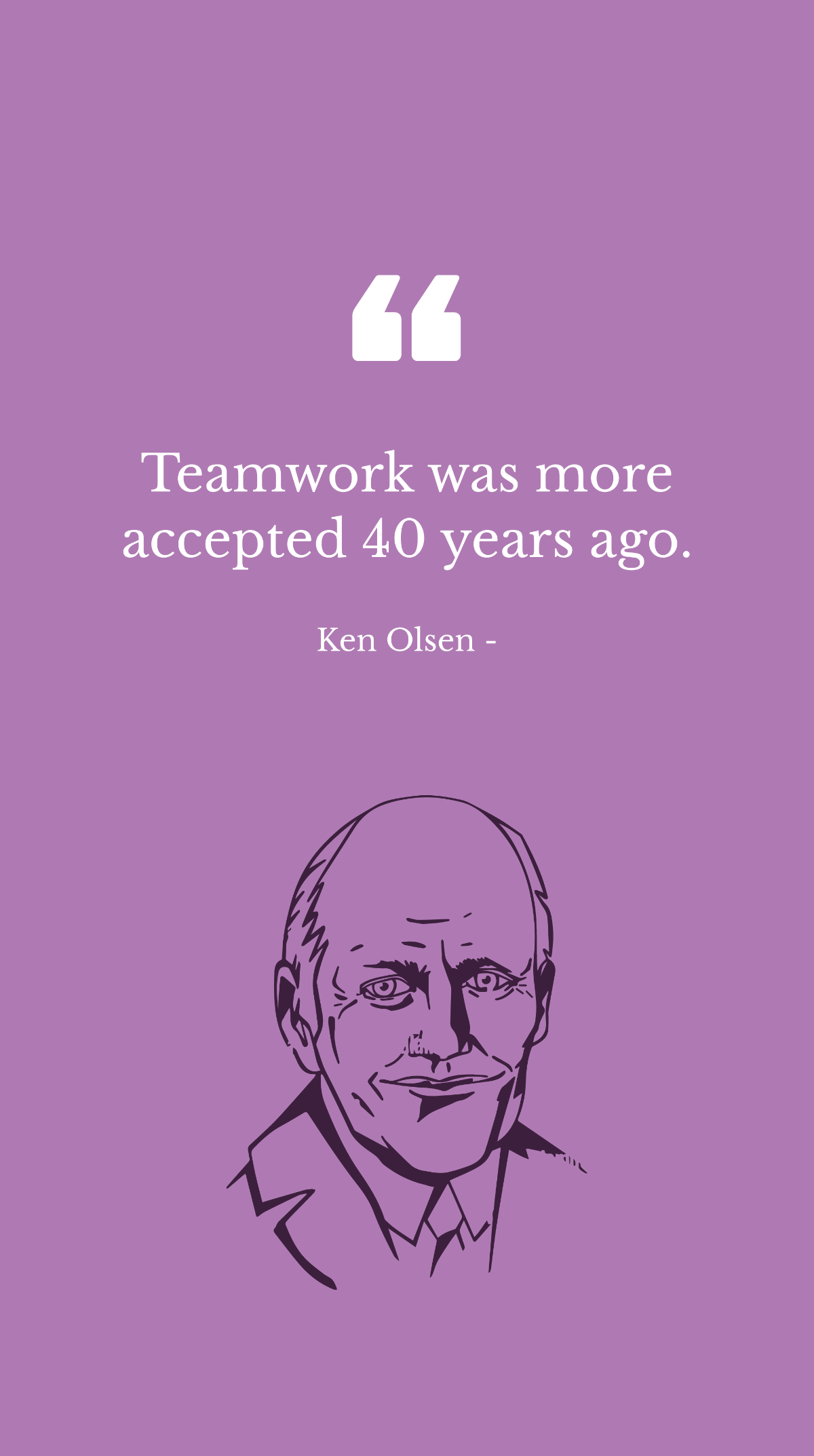 Ken Olsen Teamwork Was More Accepted 40 Years Ago Template