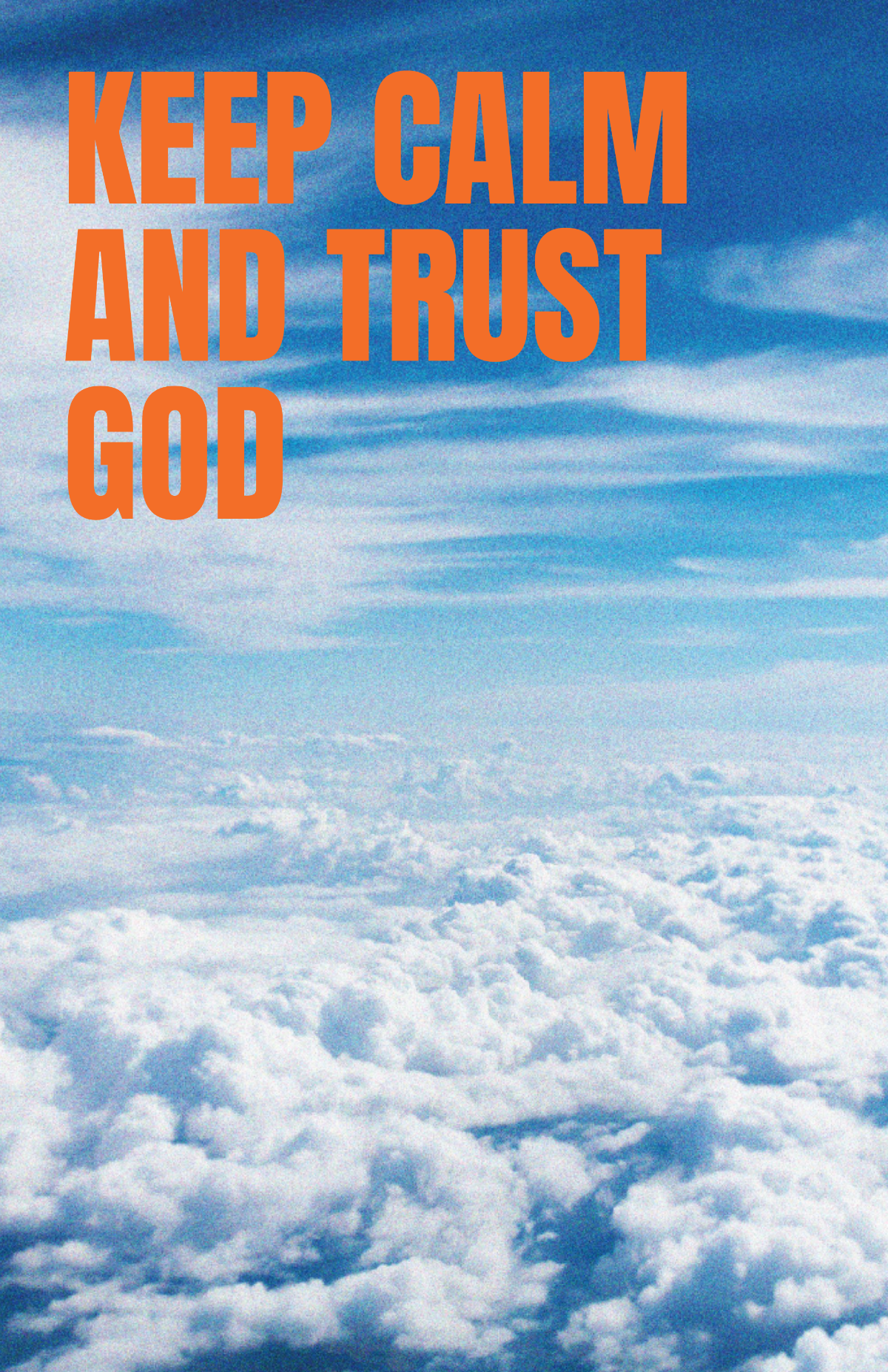 Keep Calm And Trust God Poster