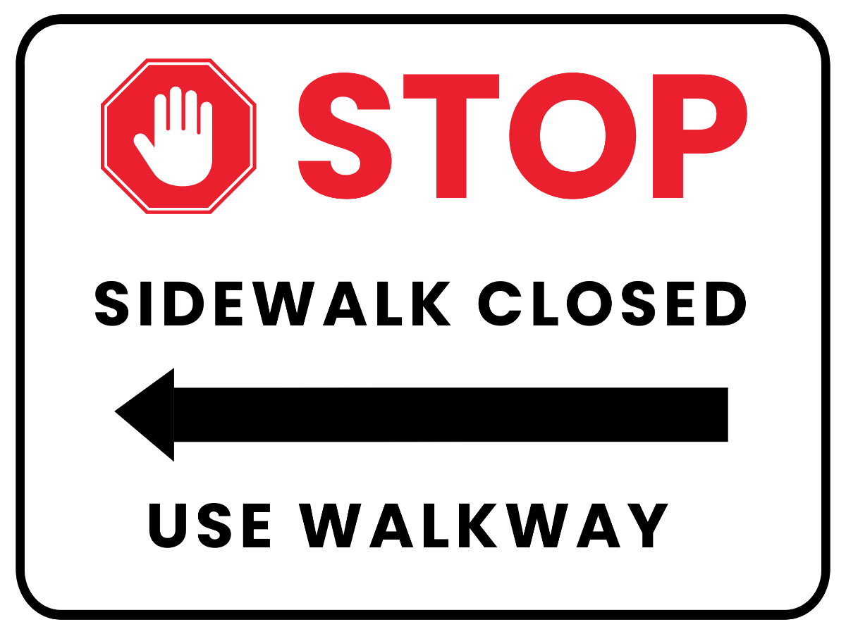 Stop - Sidewalk Closed Sign