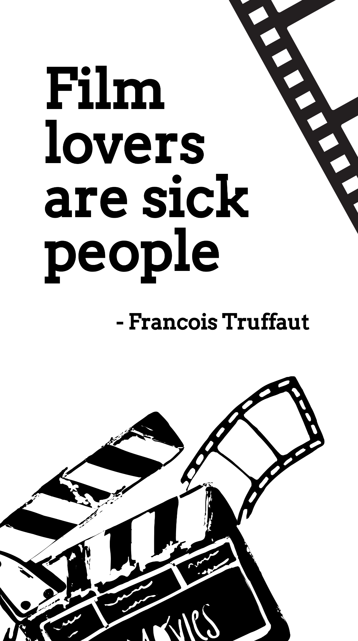 Free Francois Truffaut - Film lovers are sick people Template