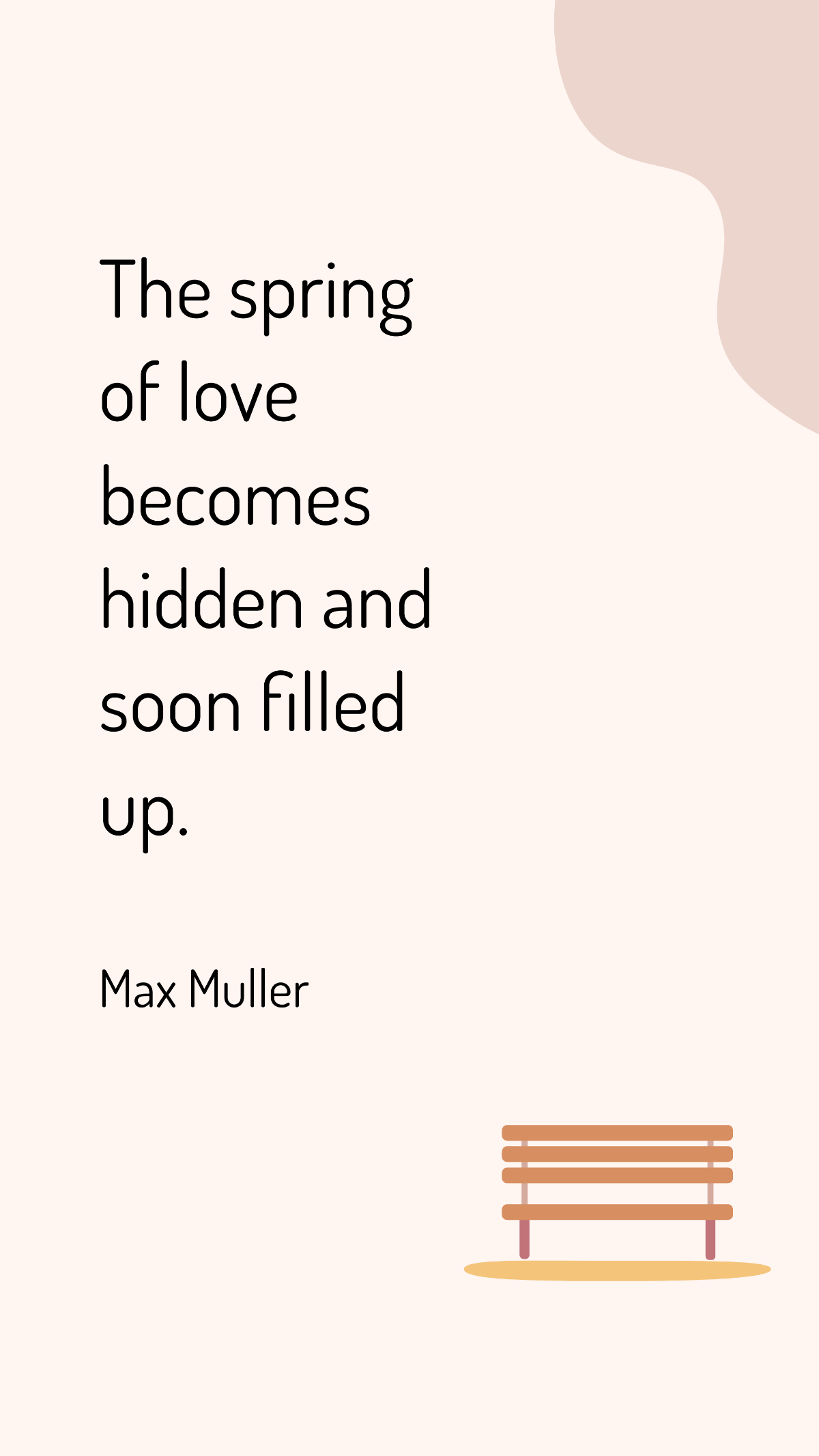 Max Muller - The spring of love becomes hidden and soon filled up. Template
