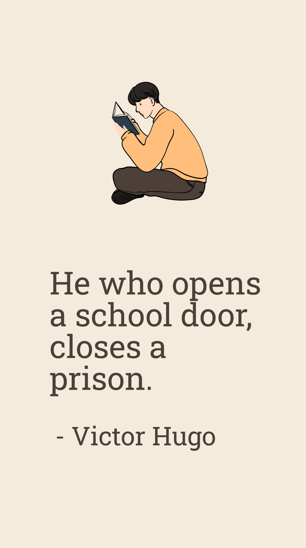 Free Victor Hugo - He who opens a school door, closes a prison. Template
