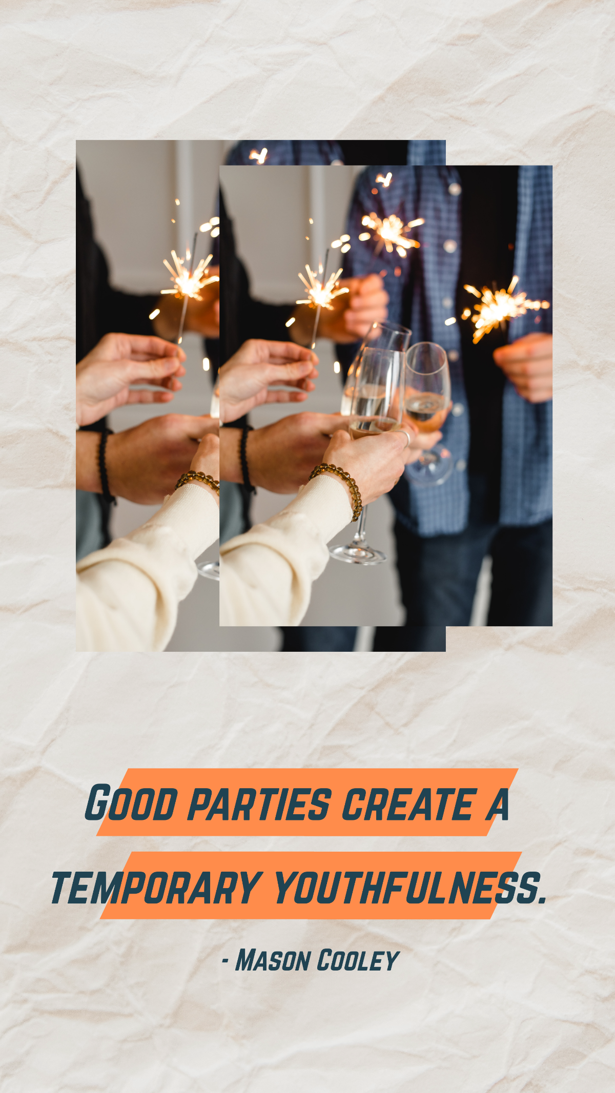 Good parties create a temporary youthfulness. Template
