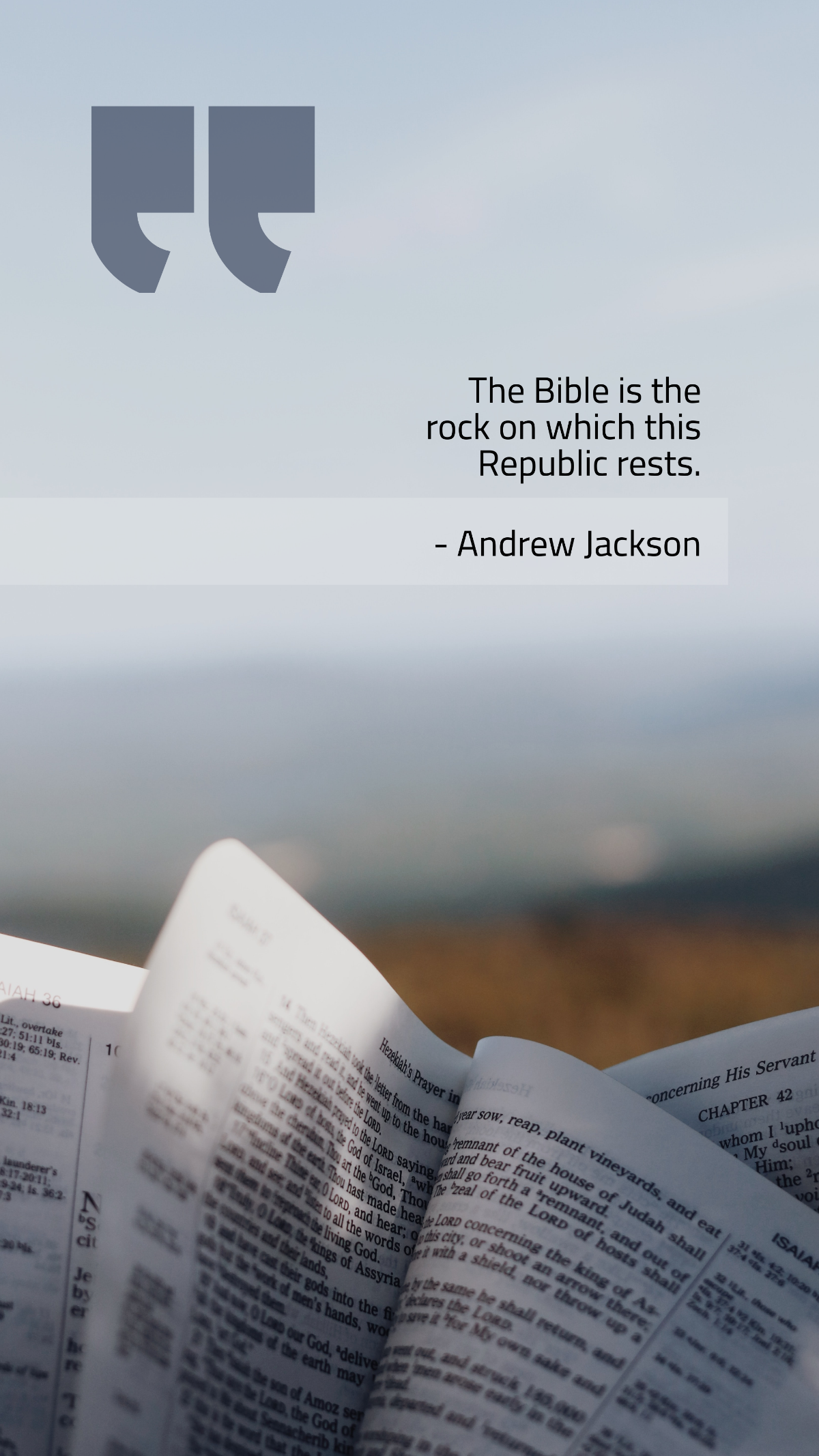 The Bible is the rock on which this Republic rests. - Andrew Jackson Template