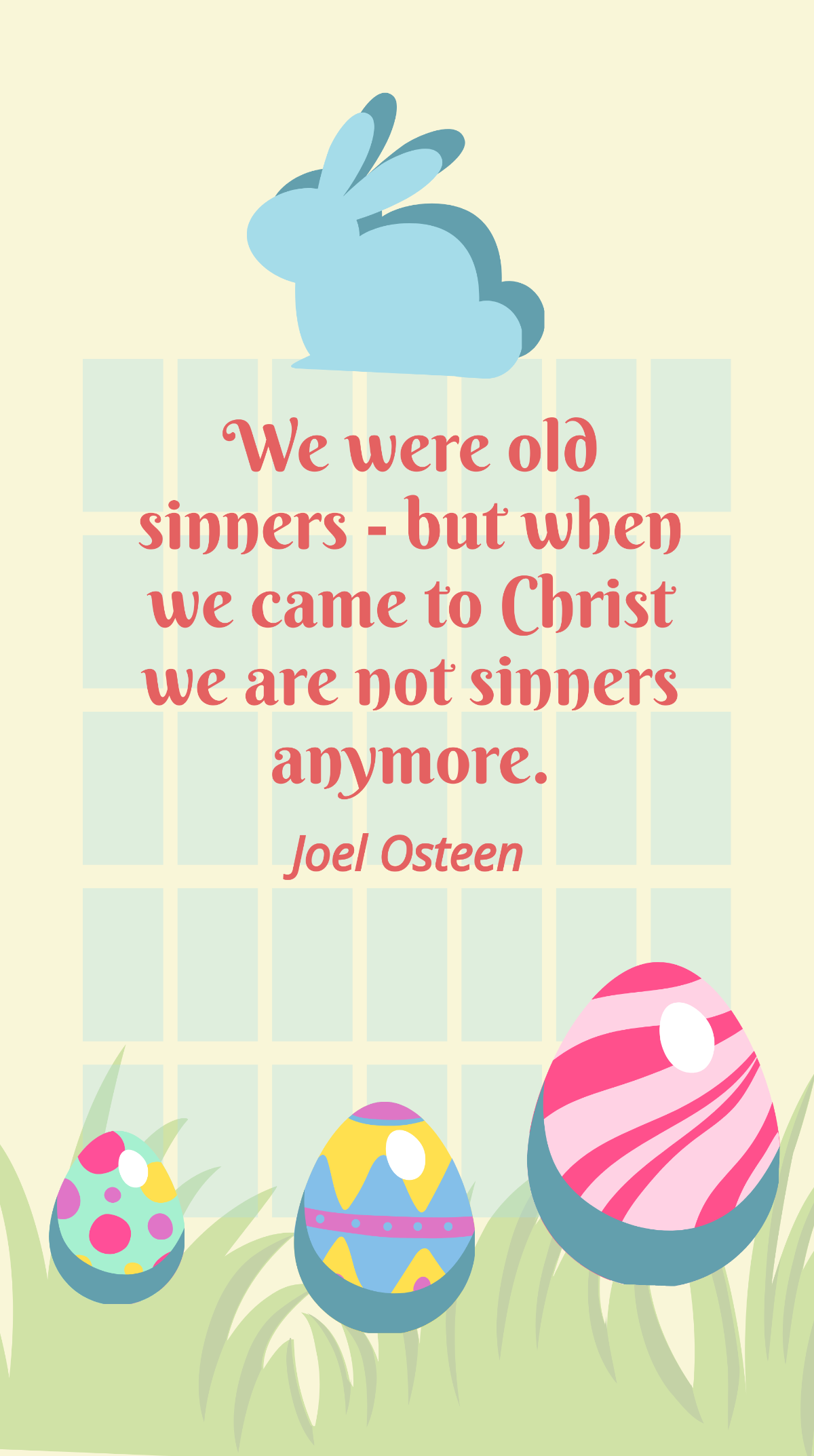 Joel Osteen - We were old sinners - but when we came to Christ we are not sinners anymore. Template