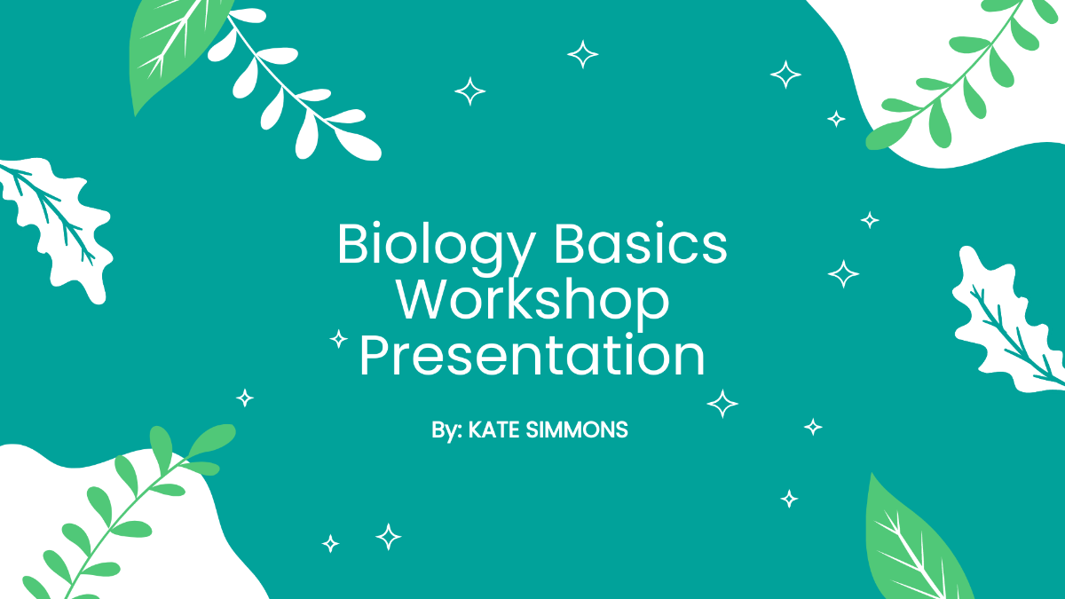 Biology Basics Workshop Presentation Template