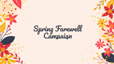 Free Spring Farewell Campaign Presentation Template to Edit Online