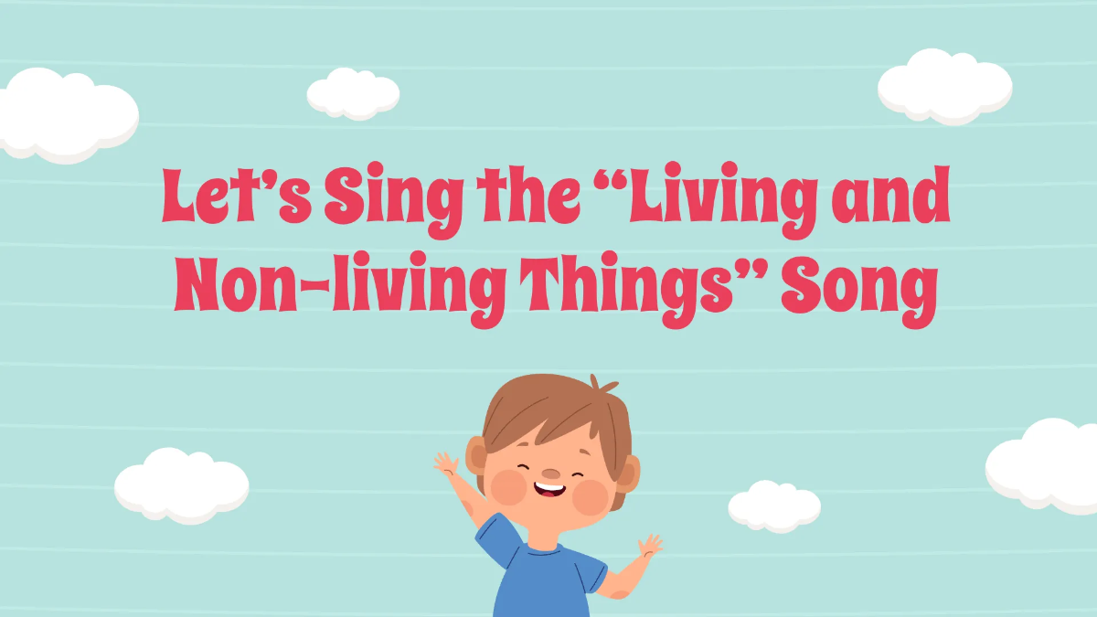 Free Living and Non-living Things Template to Edit Online