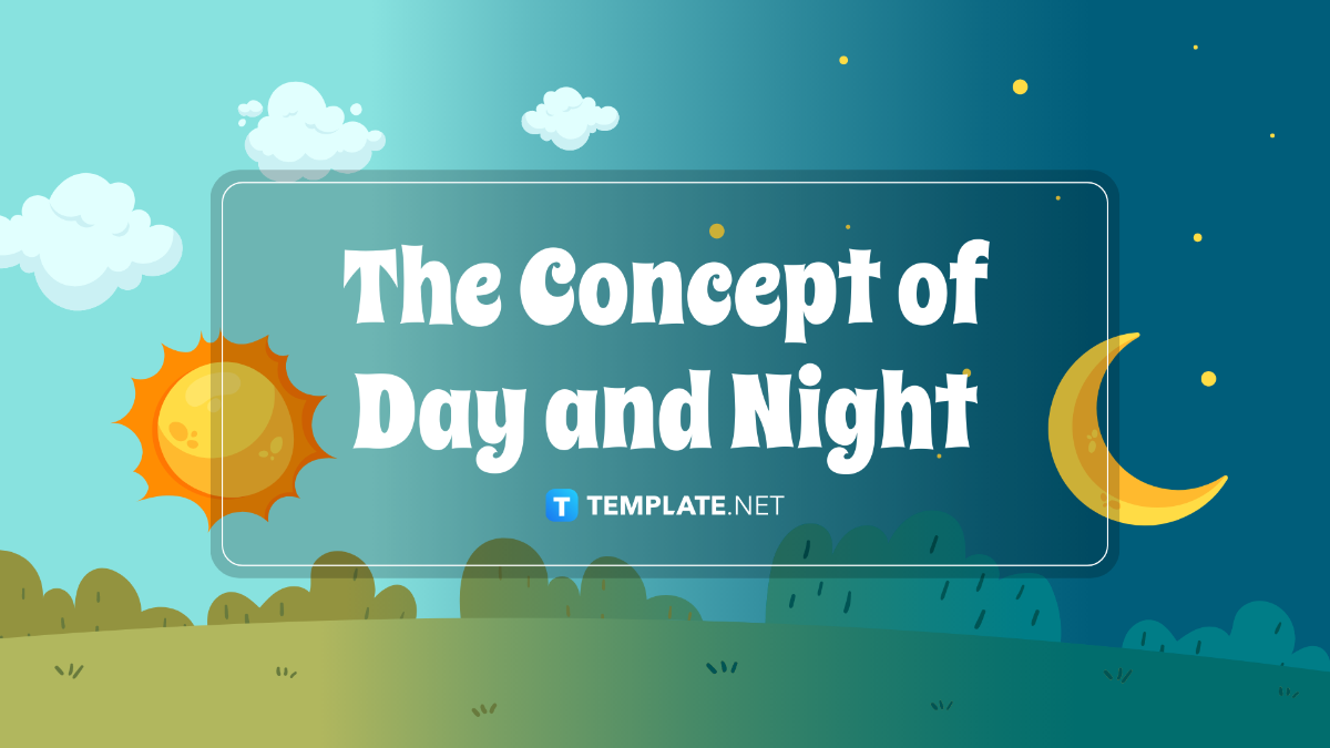 The Concept of Day and Night