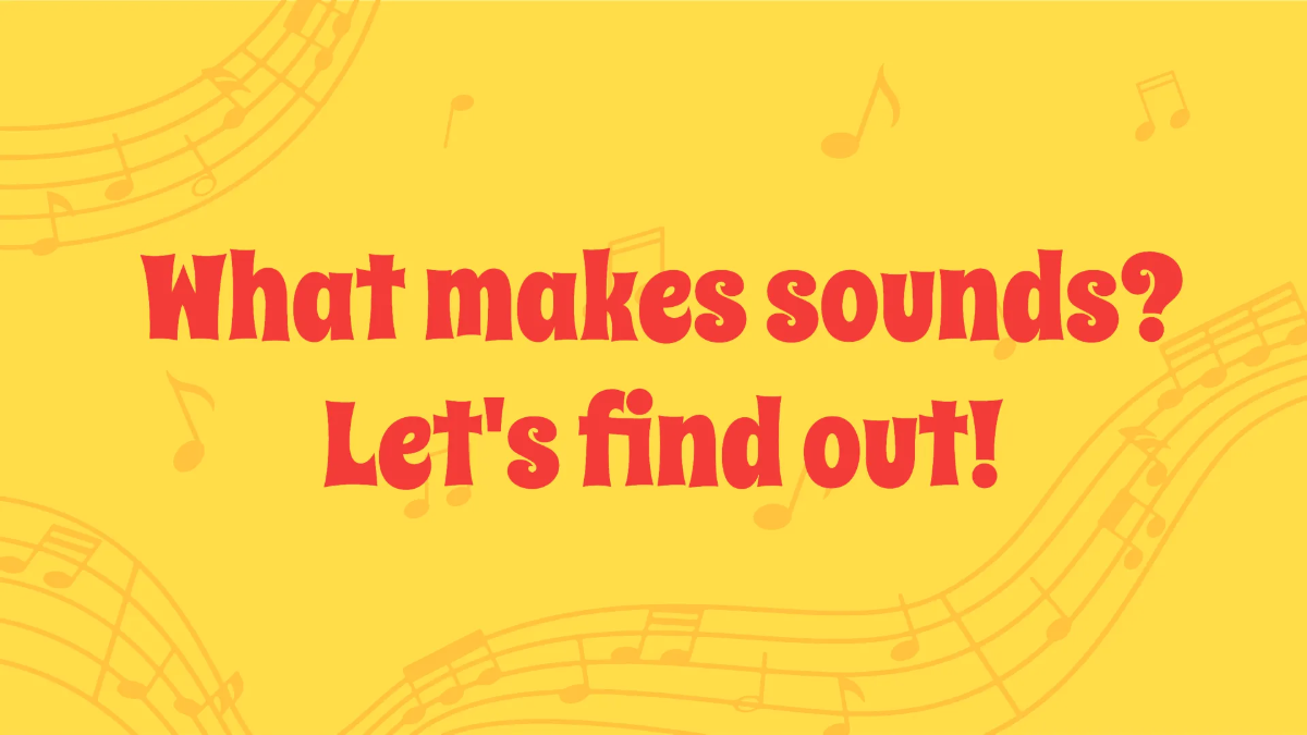 Free How Sounds Are Made Template to Edit Online