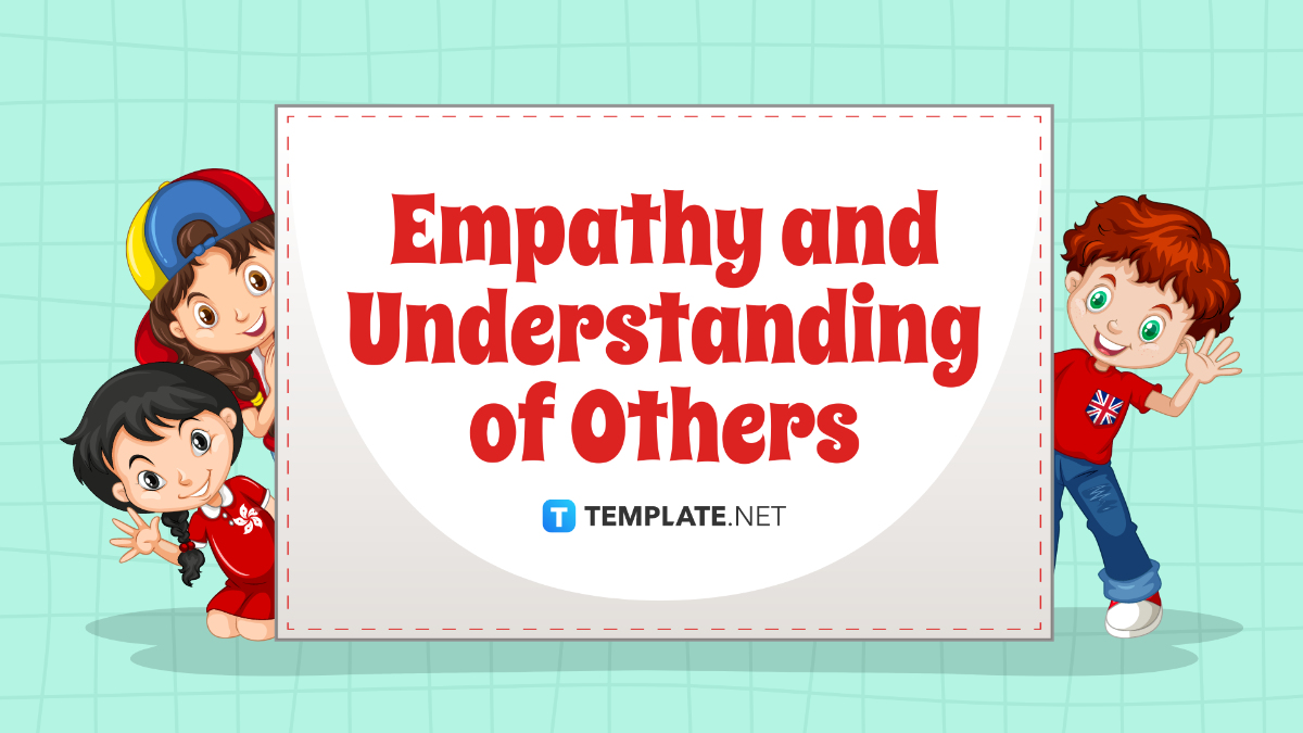 Free Empathy and Understanding of Others Template