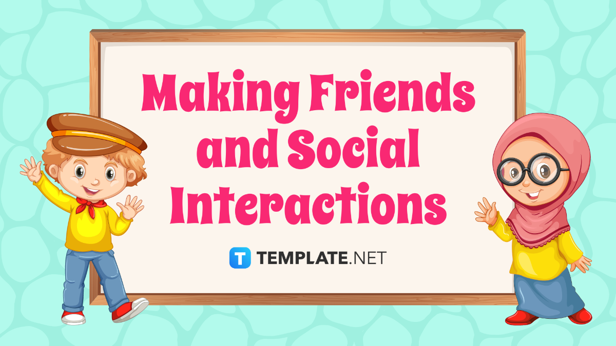 Free Making Friends and Social Interactions Template
