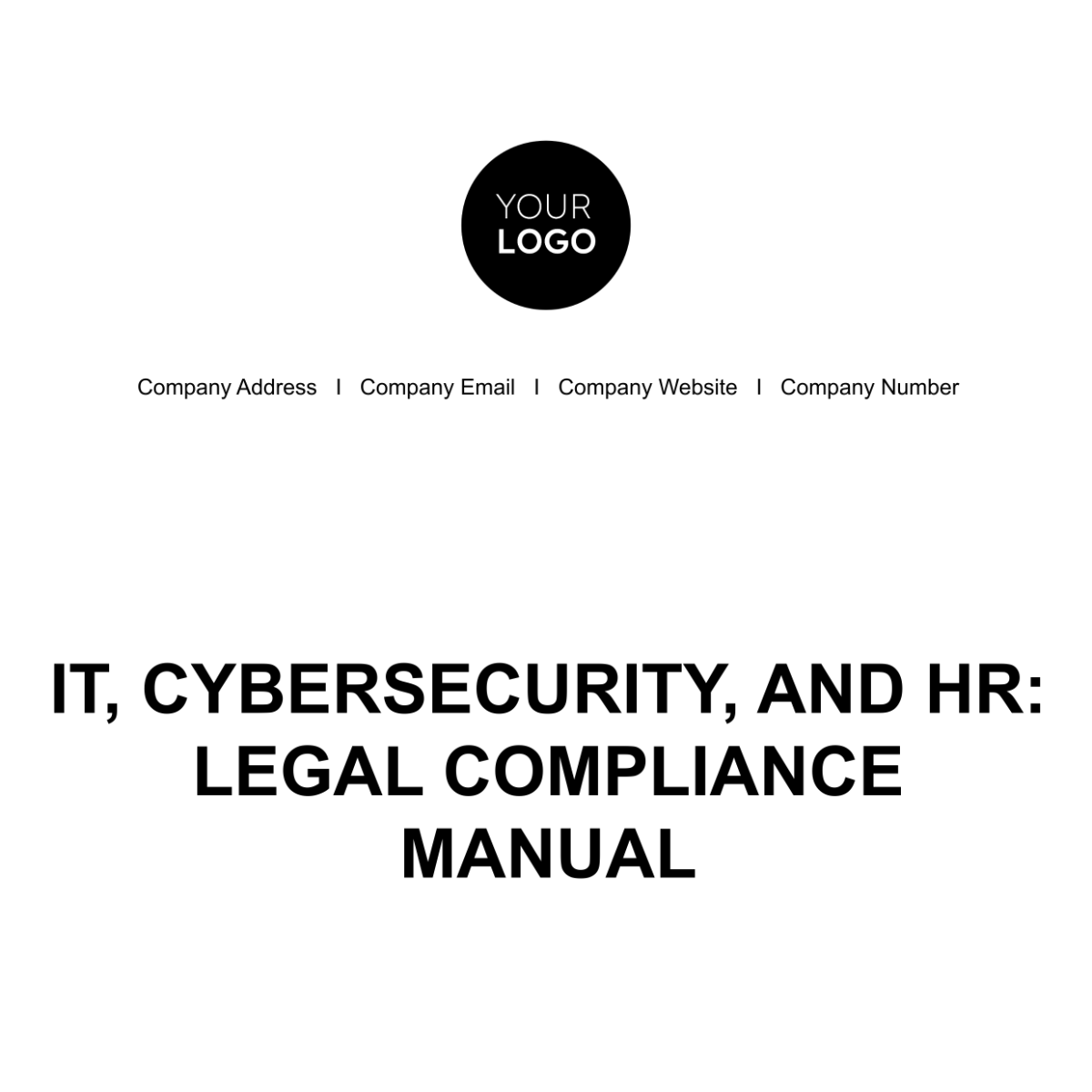 IT, Cybersecurity, and HR: Legal Compliance Manual Template - Edit Online & Download