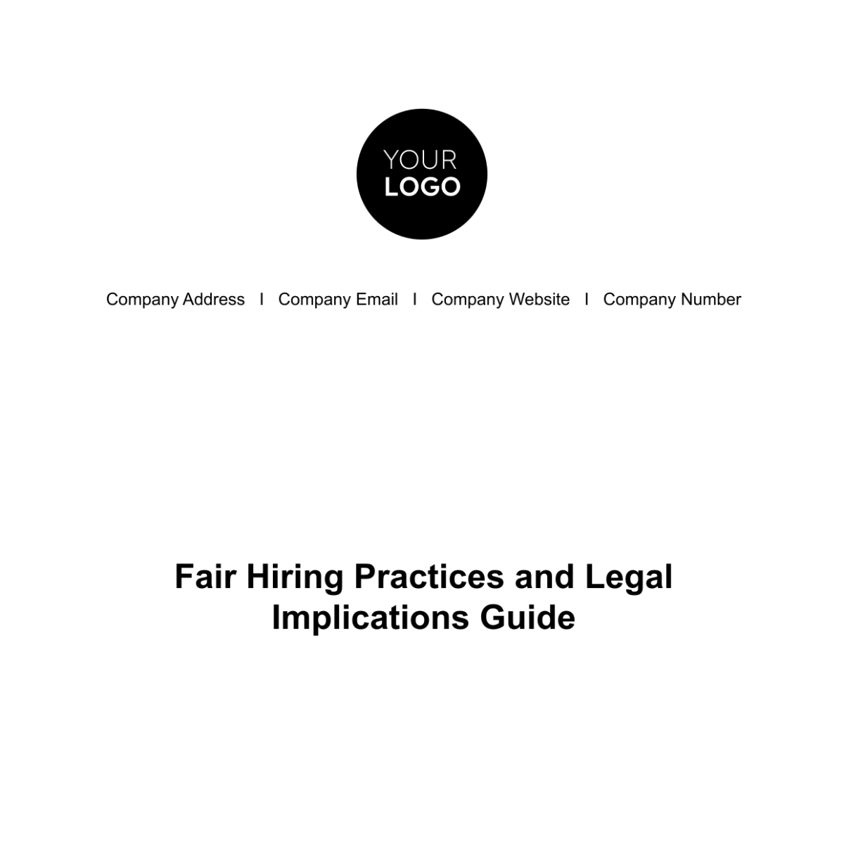 Fair Hiring Practices and Legal Implications Guide HR Template - Edit Online & Download