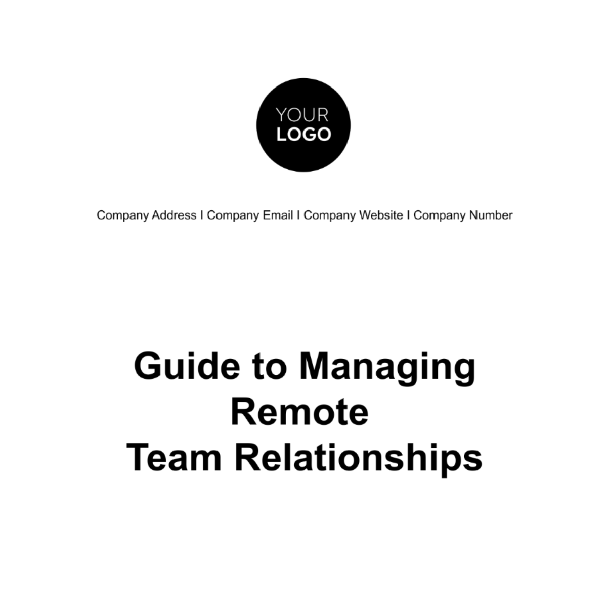 Guide to Managing Remote Team Relationships HR Template - Edit Online & Download