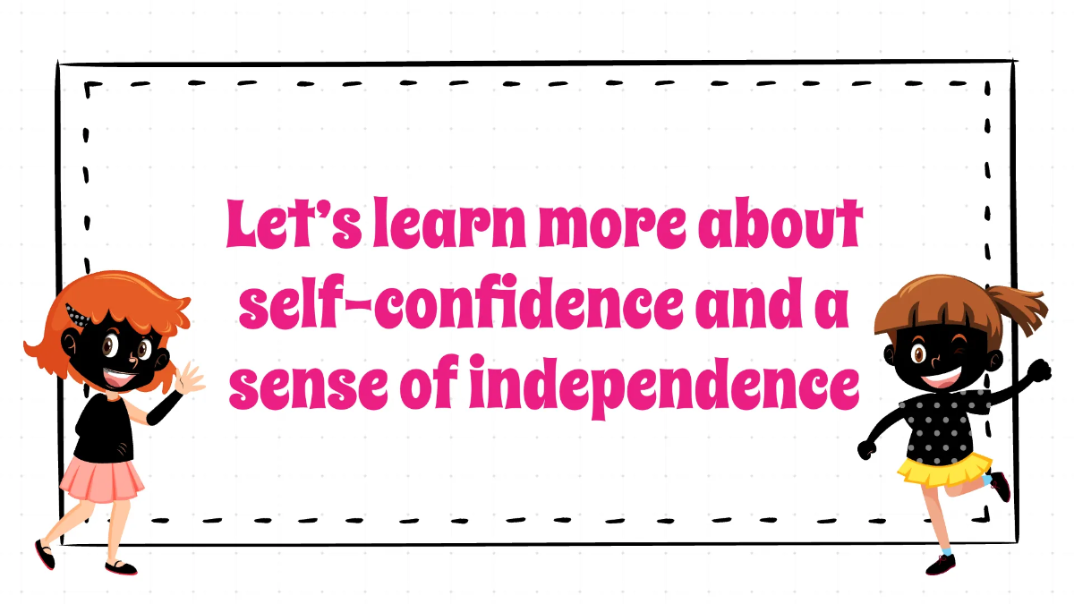 Free Self-confidence and A Sense of Independence Template to Edit Online
