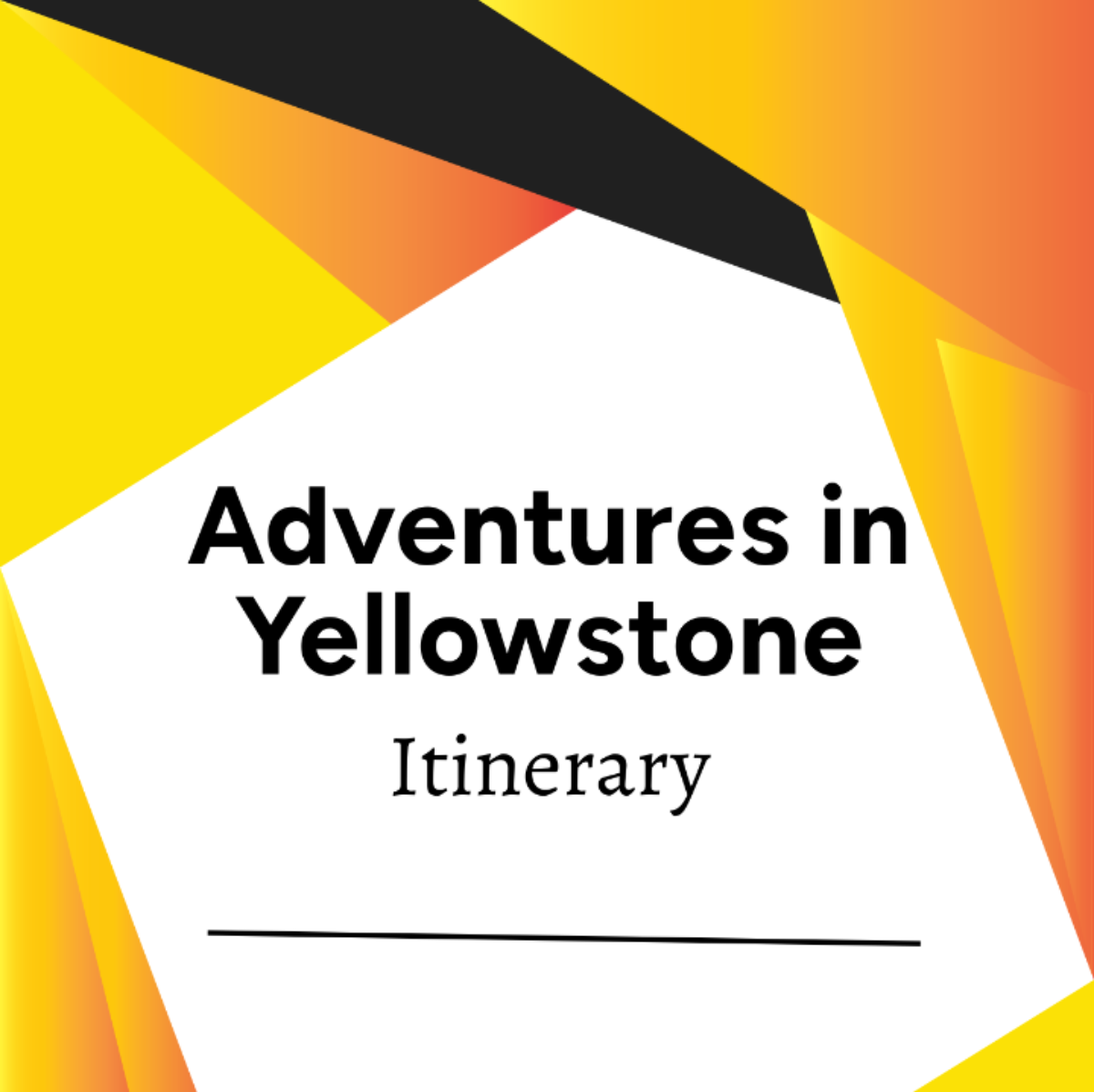 Yellowstone Itinerary Template
