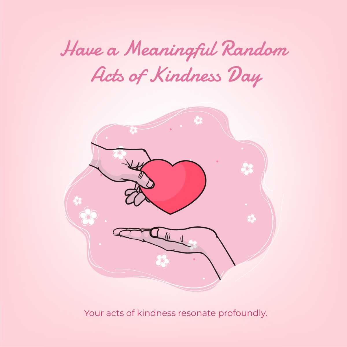 Free  Random Acts of Kindness Day WhatsApp Post Template
