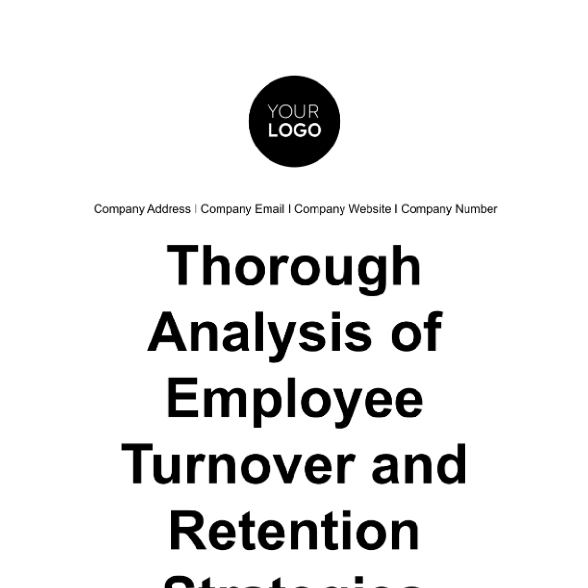 Thorough Analysis of Employee Turnover and Retention Strategies HR Template - Edit Online & Download