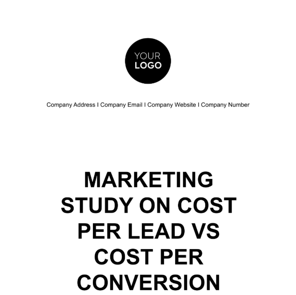 Marketing Study on Cost per Lead vs Cost per Conversion Template