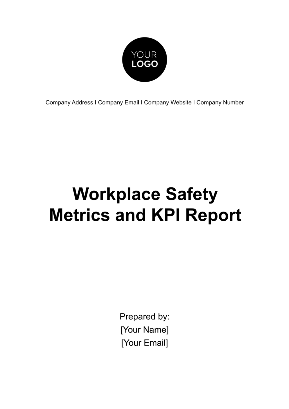 Workplace Safety Metrics and KPI Report Template - Edit Online & Download