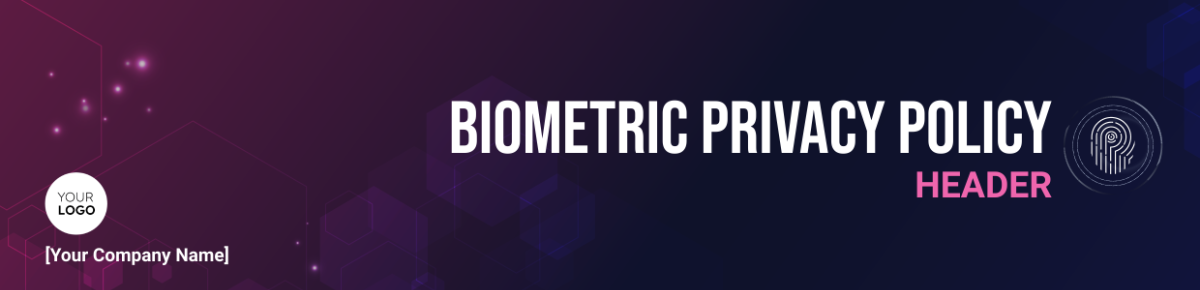 Biometric Privacy Policy Header Template