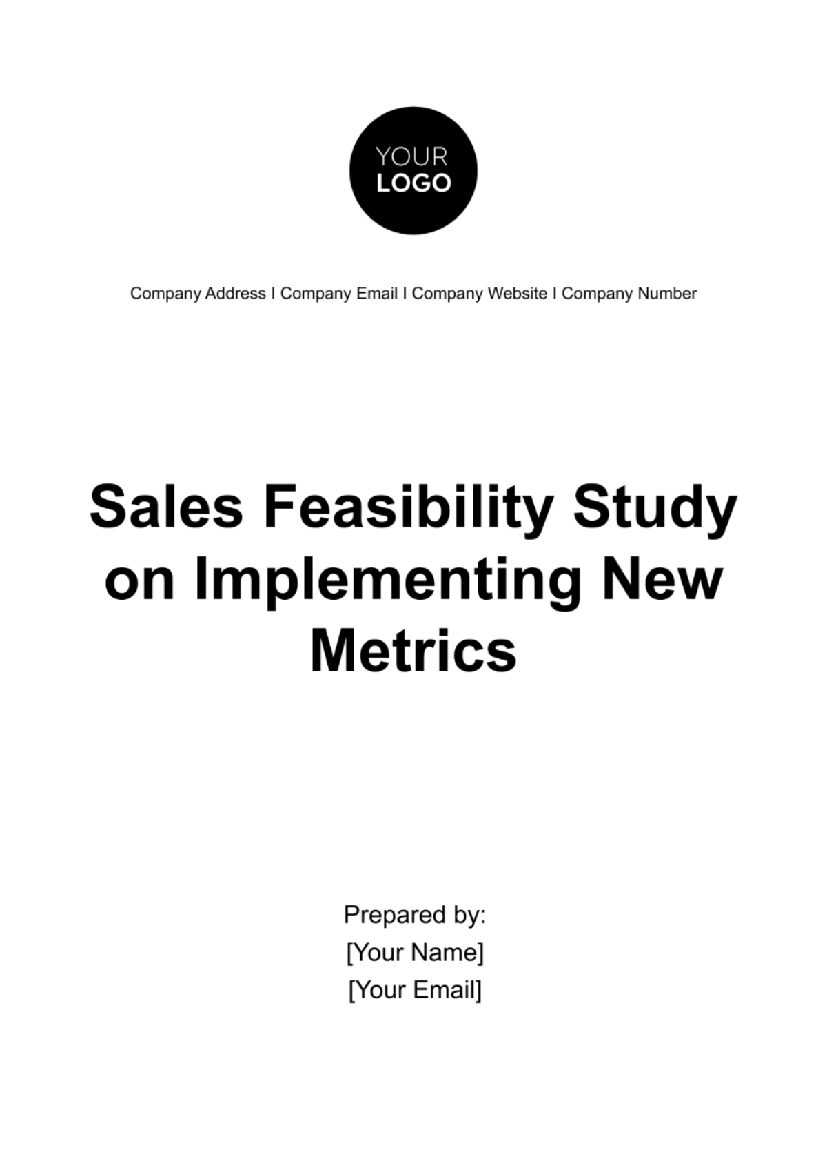 Sales Feasibility Study on Implementing New Metrics Template