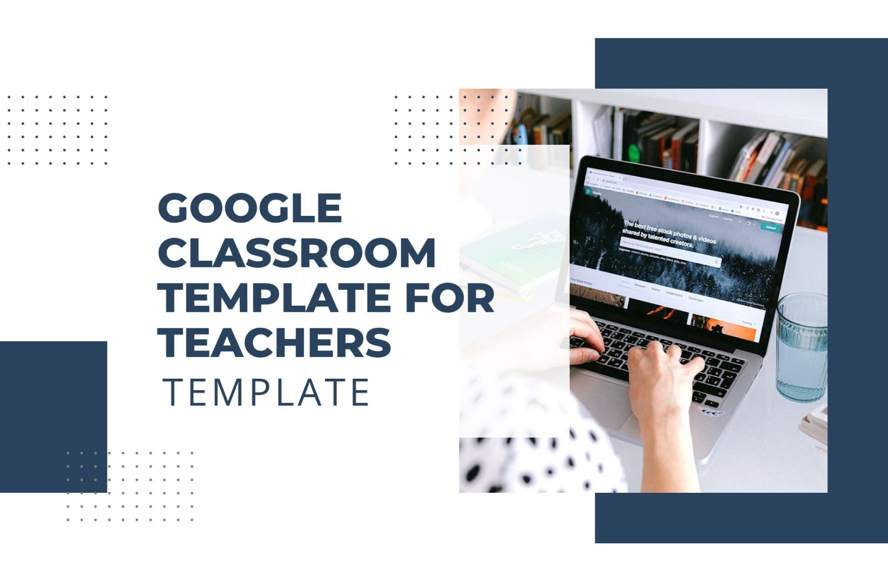 Google Classroom Template for Teachers
