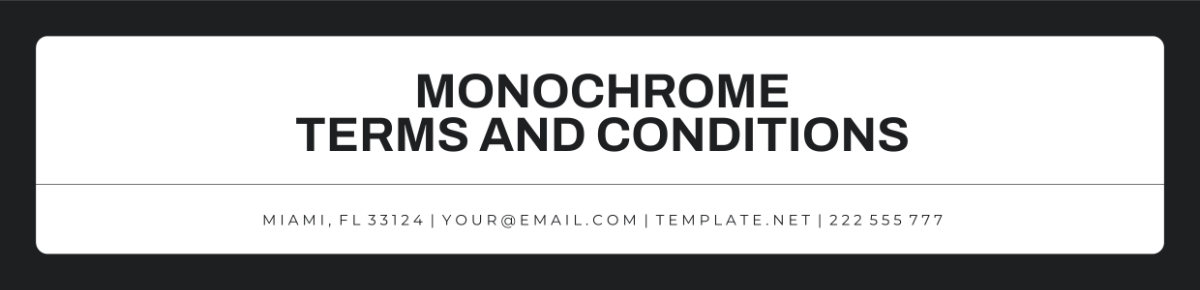 Monochrome Terms and Conditions Header