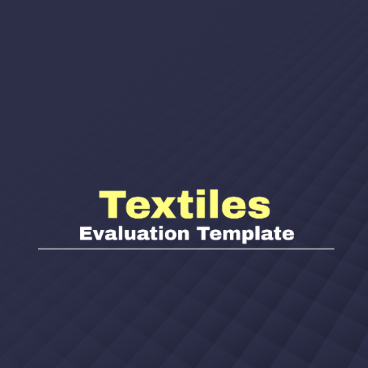 Textiles Evaluation Template