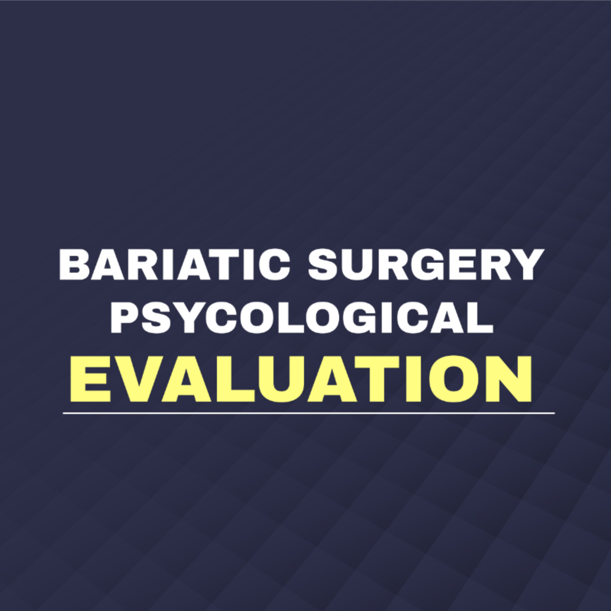 Bariatric Surgery Psychological Evaluation Template
