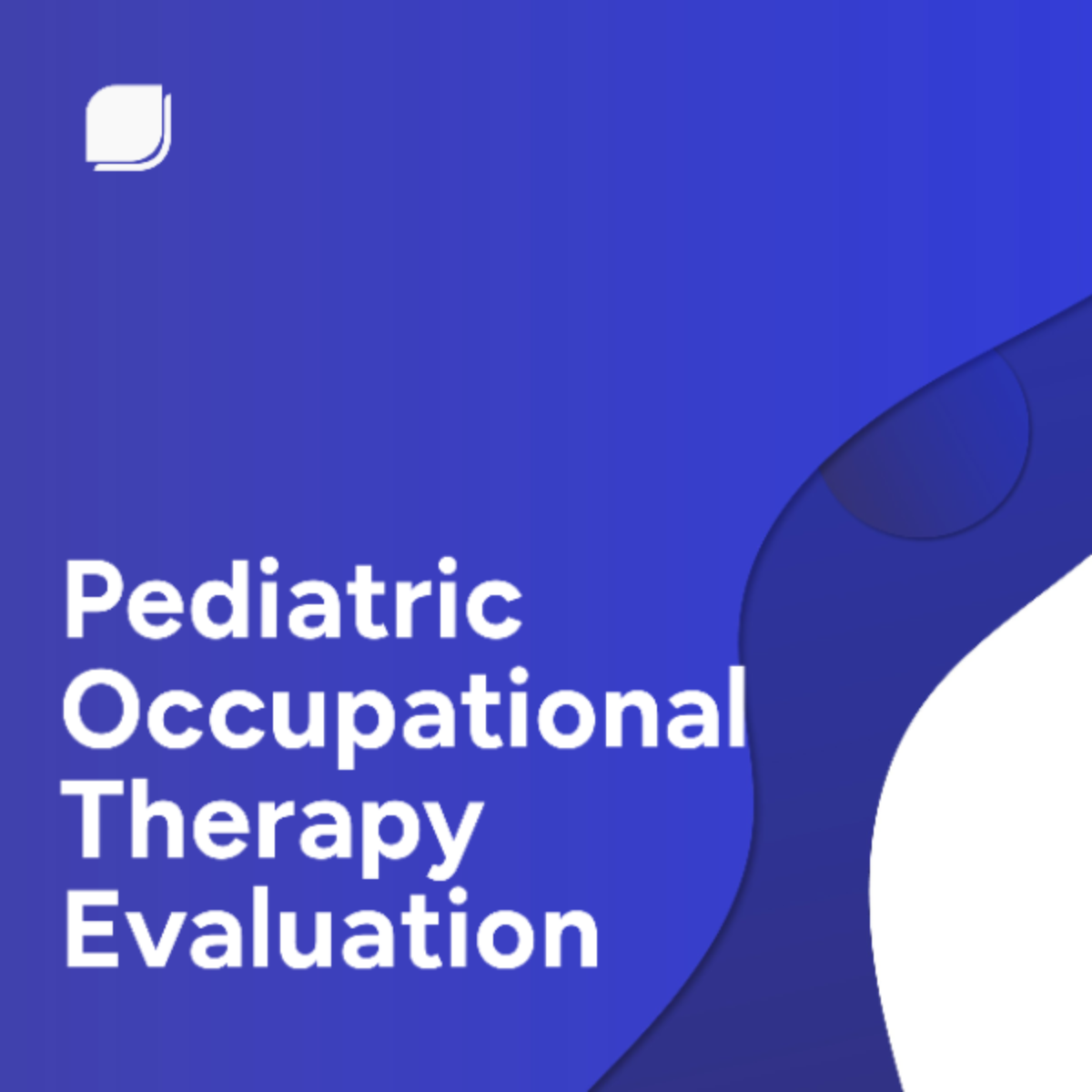 Pediatric Occupational Therapy Evaluation Template