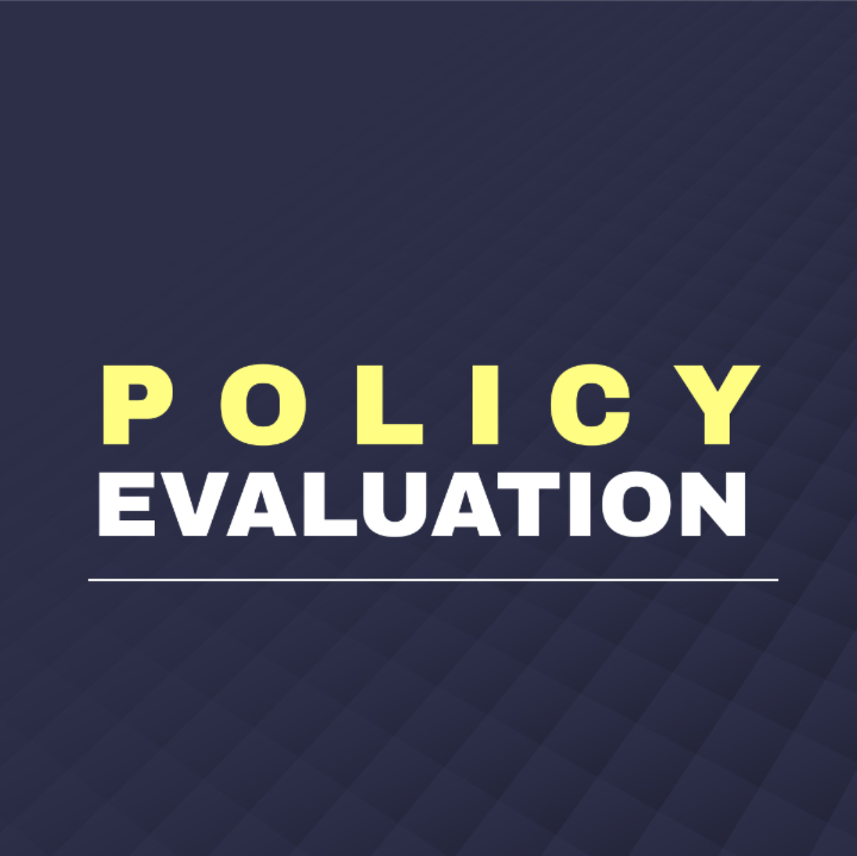 Policy Evaluation Template