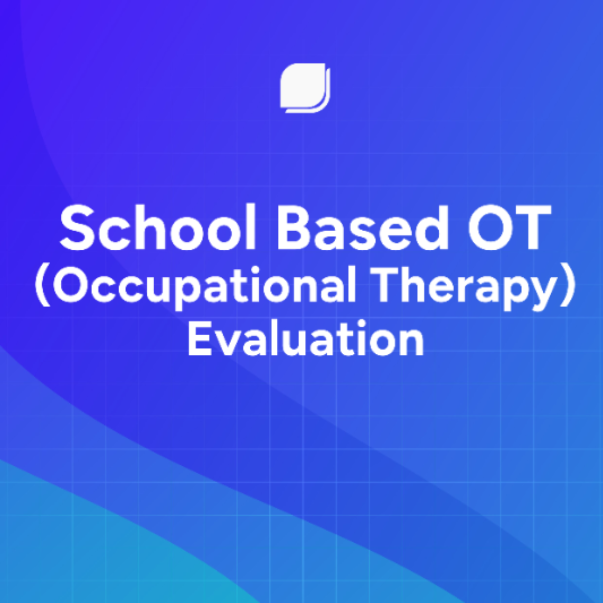 School Based Ot(Occupational Therapy) Evaluation Template