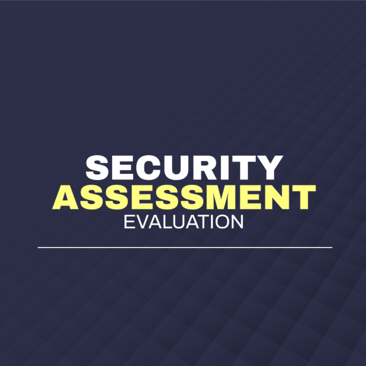 Security Assessment Evaluation Template