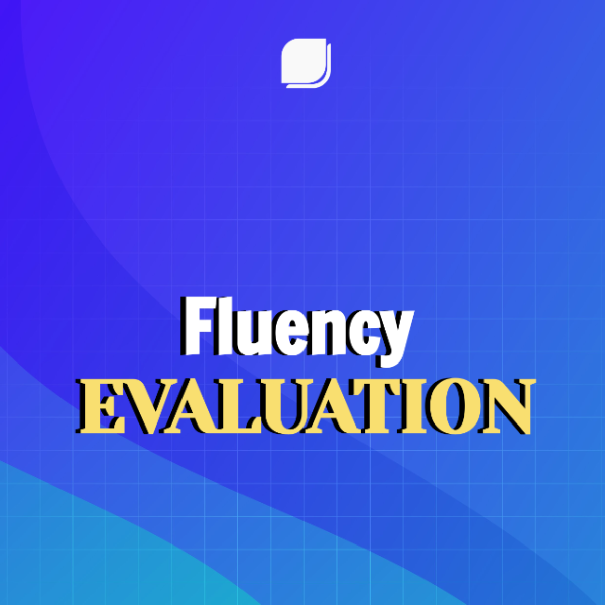 Fluency Evaluation Template