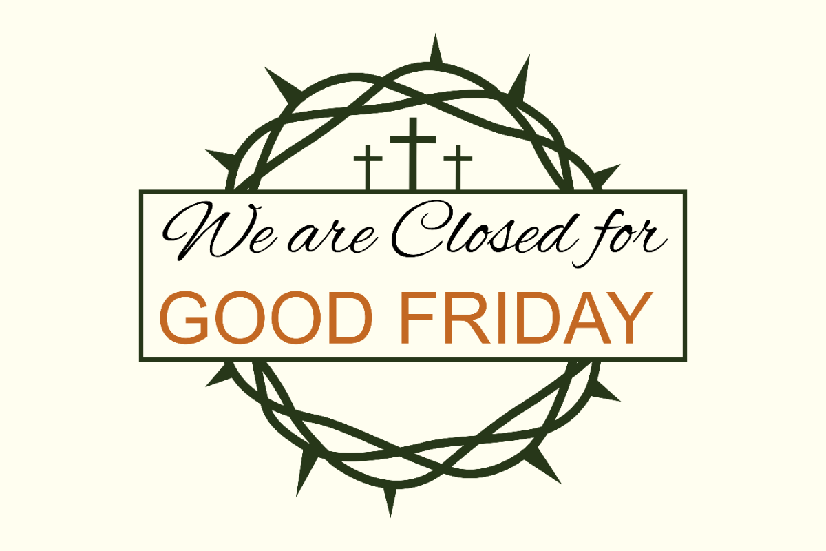 Good Friday Closing