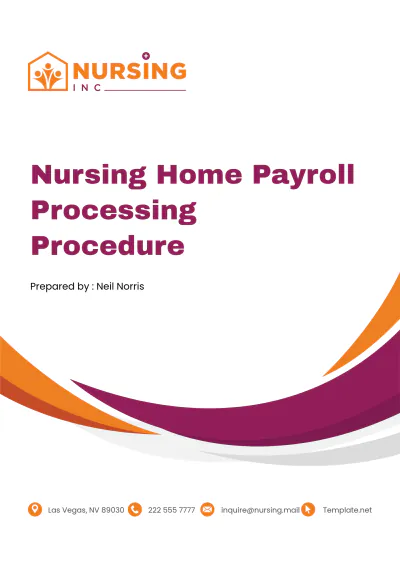 Free Nursing Home Payroll Processing Procedure Template to Edit Online