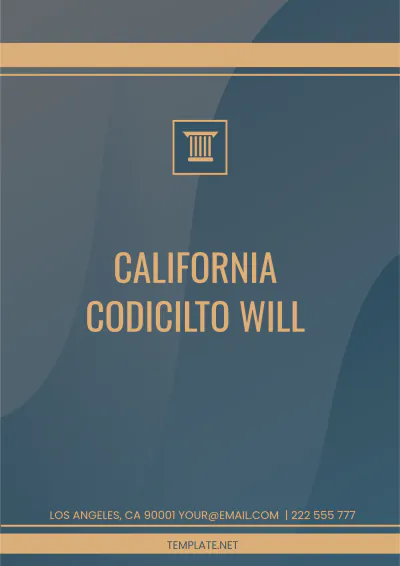 Free California Codicil to Will Template to Edit Online