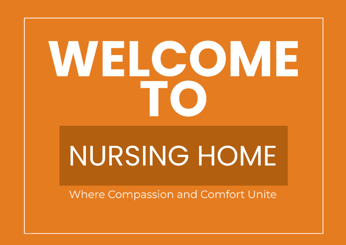 Welcome to Our Nursing Home Entrance Signage