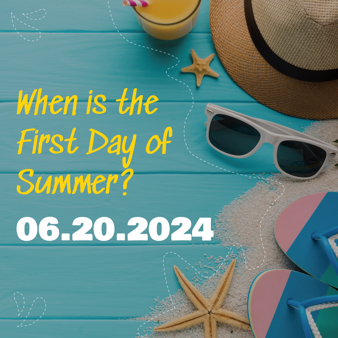 When is the First day of summer?