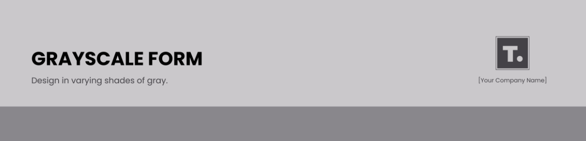 Grayscale Form Header