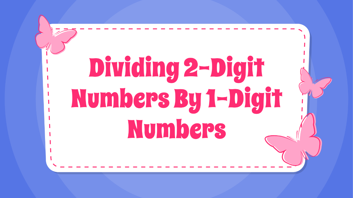 Dividing 2-Digit Numbers By 1-Digit Numbers