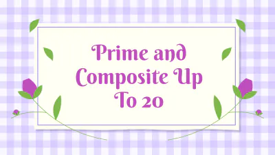 Free Prime and Composite Up To 20 to Edit Online