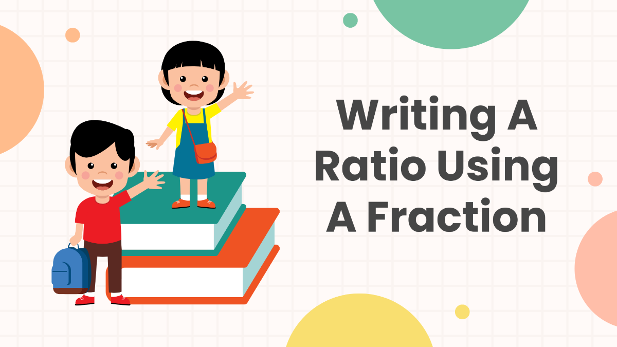 Writing A Ratio Using A Fraction